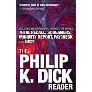 The Philip K. Dick Reader,Dick, Philip K.,9780806537948