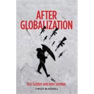 After Globalization by Cazdyn, Eric; Szeman, Imre, 9781405177948