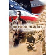 The Forgotten Soldier by Durham, Carroll, 9781453527948