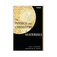 The Physics and Chemistry of Materials by Gersten, Joel I.; Smith, Frederick W., 9780471057949