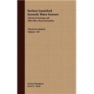 Surface-Launched Acoustic Wave Sensors Chemical Sensing and Thin-Film Characterization by Thompson, Michael; Stone, David C., 9780471127949