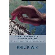 Service-oriented Architecture by Wik, Philip, 9781523807949