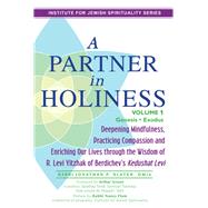 A Partner in Holiness, Genesis, Exodus by Slater, Jonathan P.; Green, Arthur; Falm, Nancy, Rabbi, 9781580237949