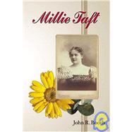 Millie Taft : A Novel by John R. Booth by Booth, John R., 9781594577949