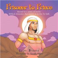 Prisoner to Prince by Byrne, Judy; Akers, Sarah, 9781796087949