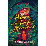 Hamra and the Jungle of Memories by Hanna Alkaf, 9780063207950