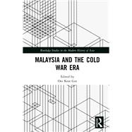 Malaysia and the Cold War Era by Ooi Keat Gin, 9780429847950