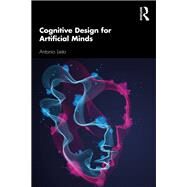 Cognitive Design for Artificial Minds by Lieto; Antonio, 9781138207950