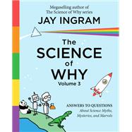 The Science of Why by Ingram, Jay, 9781508257950