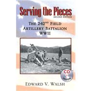 Serving the Pieces by Walsh, Edward V., 9780741447951