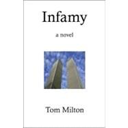 Infamy by Milton, Tom, 9780979457951