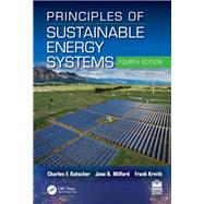 Principles of Sustainable Energy Systems by Charles F. Kutscher; Jana B. Milford; Frank Kreith, 9781032957951