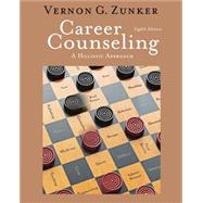 Bundle: Career Counseling: A Holistic Approach by Zunker, Vernon, 9781133797951