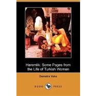Haremlik : Some Pages from the Life of Turkish Women by Vaka, Demetra, 9781409937951