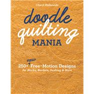 Doodle Quilting Mania by Malkowski, Cheryl, 9781617457951