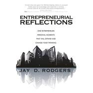 Entrepreneurial Reflections by Rodgers, Jay D., 9781942557951