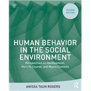 Human Behavior in the Social Environment by Rogers, Anissa Taun, 9780367457952