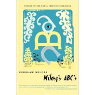 Milosz's ABC's by Milosz, Czeslaw; Levine, Madeline, 9780374527952