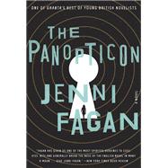 The Panopticon A Novel by Fagan, Jenni, 9780385347952