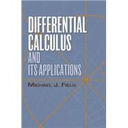 Differential Calculus and Its Applications by Field, Michael J., 9780486497952