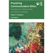 Practicing Communication Ethics by Tompkins, Paula S., 9781032327952
