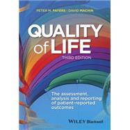 Quality of Life The Assessment, Analysis and Reporting of Patient-reported Outcomes by Fayers, Peter M.; Machin, David, 9781444337952