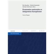 Economies Nationales Et Integration Europeenne: Voies Et Etappes by Bussiere, Eric; Dumoulin, Michel; Schirmann, Sylvain, 9783515107952