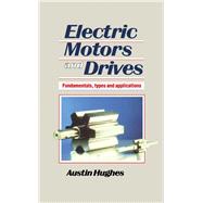 Electric Motors and Drives by Austin Hughes, 9780434907953