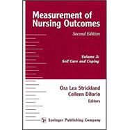 Measurement of Nursing Outcomes, Volume 3: Self Care and Coping by Strickland, Ora Lea, 9780826117953