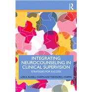 Counseling Supervision: Strategies for Success by Russell-Chapin; Lori A., 9781138587953