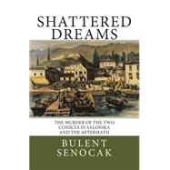 Shattered Dreams by Senocak, Bulent; Freely, Brendan; Turedi, Yelda, 9781505637953