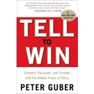 Tell to Win by Guber, Peter, 9780307587954