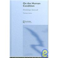 On The Human Condition by Janicaud; Dominique, 9780415327954