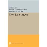 Don Juan Legend by Rank, Otto; Winter, David G., 9780691617954