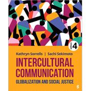 Intercultural Communication: Globalization and Social Justice by Kathryn Sorrells; Sachi Sekimoto, 9781071917954