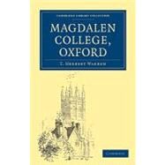 Magdalen College, Oxford by Warren, T. Herbert; New, Edmund H., 9781108017954