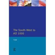 The South West to 1000 AD by Todd,Malcolm, 9781138407954
