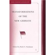 Transformations Of The New Germany by Starkman, Ruth A., 9781403967954