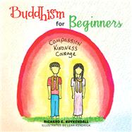 Buddhism for Beginners by Richard E. Kuykendall, 9781490787954