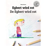 Egbert Wird Rot /De Egbert Wird Rot by Winterberg, Philipp; Blattmann, Christa, 9781503267954
