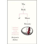 The Book of Minor Perverts by Kahan, Benjamin, 9780226607955