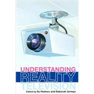 UNDERSTANDING REALITY TELEVISION by Holmes; Su, 9780415317955