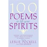 100 Poems to Lift Your Spirits by Pockell, Leslie; Johnson, Celia, 9780446177955