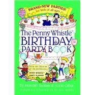 Penny Whistle Birthday Party Book by Brokaw, Meredith; Gilbar, Annie; Weber, Jill, 9780671737955