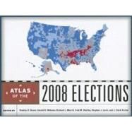 Atlas of the 2008 Elections by Brunn, Stanley D.; Webster, Gerald R.; Morrill, Richard L.; Shelley, Fred M.; Lavin, Stephen J.; Archer, J. Clark, 9780742567955
