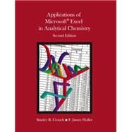 Applications of Microsoft Excel in Analytical Chemistry by Holler, F. James; Crouch, Stanley R., 9781285087955