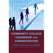 Community College Leadership and Administration by Nevarez, Carlos; Wood, J. Luke, 9781433107955