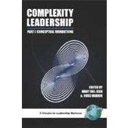 COMPLEXITY Leadership: Conceptual Foundations by Uhl-Bien, Mary; Marion, Russ, 9781593117955
