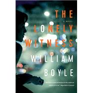 The Lonely Witness by Boyle, William, 9781681777955