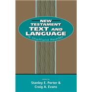 New Testament Text And Language by Porter, Stanley E.; Evans, Craig A., 9781850757955
